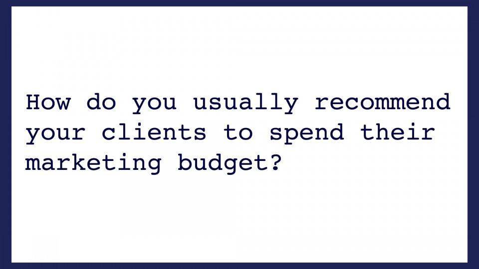 Where to Spend Marketing Budget